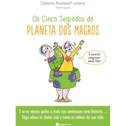 Os Cinco Segredos do Planeta dos Magros de Catherine Roumanoff-Lefaivre