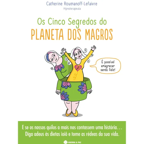 Os Cinco Segredos do Planeta dos Magros de Catherine Roumanoff-Lefaivre