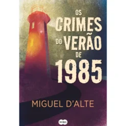 Os Crimes do Verão de 1985 de Miguel d’Alte