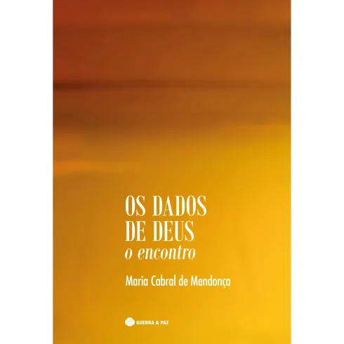 Os Dados de Deus de Maria Cabral de Mendonça