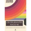 Os Delirantes Anos 90 de James Brooke-Smith