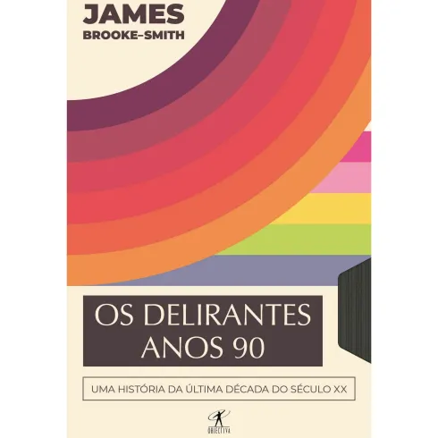 Os Delirantes Anos 90 de James Brooke-Smith