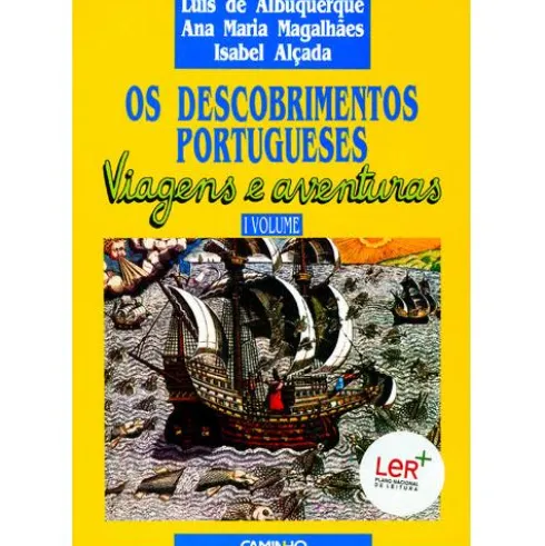 Os Descobrimentos Portugueses - Viagens e Aventuras (Volume I) de Luís de Albuquerque