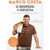 O Segredo da Receita de Marco Costa