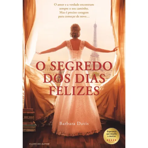 O Segredo Dos Dias Felizes de Barbara Davis