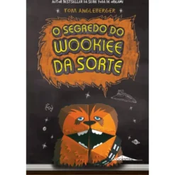 O Segredo do Wookiee da Sorte de Tom Angleberg