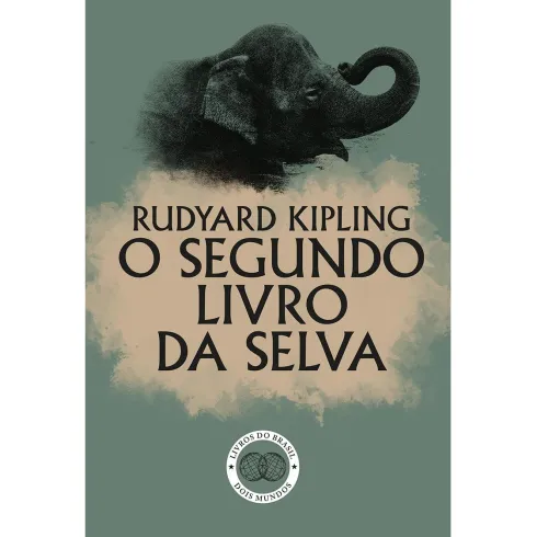 O Segundo Livro da Selva de Rudyard Kipling