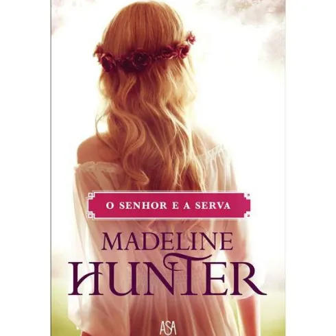 O Senhor e a Serva de Madeline Hunter