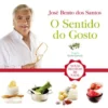 O Sentido do Gosto de José Bento dos Santos