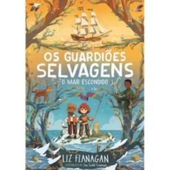Os Guardiões Selvagens - o Mar Escondido de Liz Flanagan - Número 3