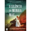 O Silêncio da Minha Mãe de Lauren Westwood