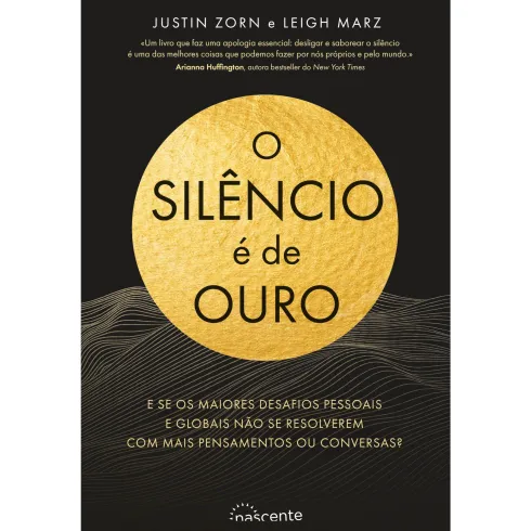 O Silêncio é de Ouro de Justin Zorn e Leigh Marz de Justin Zorn e Leigh Marz