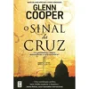 O Sinal da Cruz de Glenn Cooper