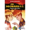 Os Indomáveis F. C. Nº 9 - A Guerra das Tribos de Álvaro Magalhães
