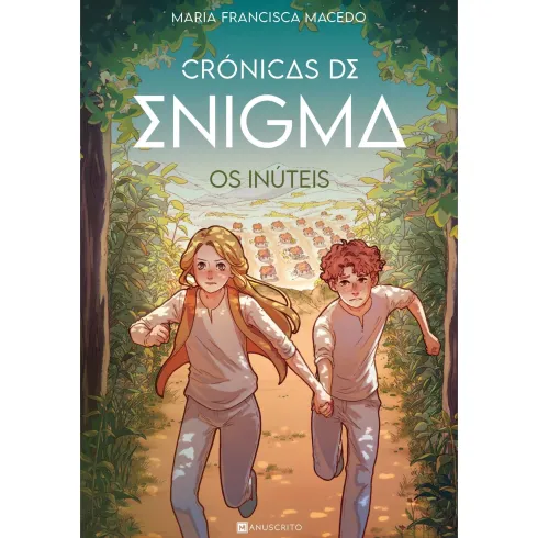 Os Inúteis - Crónicas De Enigma #1 de Maria Francisca Macedo