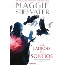 Os Ladrões De Sonhos de Maggie Stiefvater