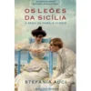 Os Leões da Sicília de Stefania Auci - A Saga da Família Florio