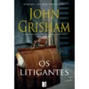 Os Litigantes (Livro de Bolso) de John Grisham