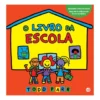 Os Livros Do Todd - O Livro Da Escola: Livro De Histórias de Todd Parr
