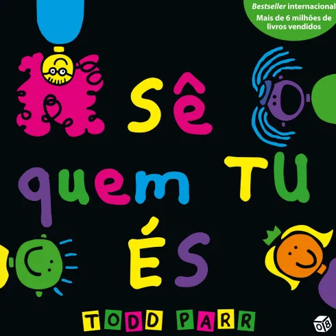 Os Livros Do Todd-Sê Quem Tu É de Todd Parr