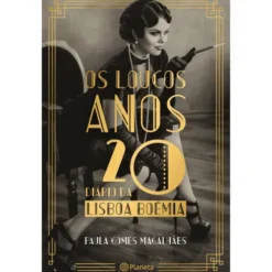 Os Loucos Anos 20 de Paula Gomes Magalhães