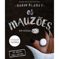 Os Mauzões - Episódio 20 de Aaron Blabey