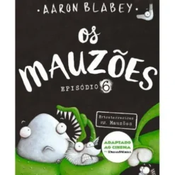 Os Mauzões - Episódio 6 de Aaron BlabeyExtraterrestre Vs. os Mauzões