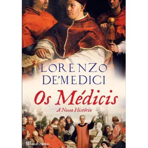 Os Médicis - A Nossa História de Lorenzo De' Medici