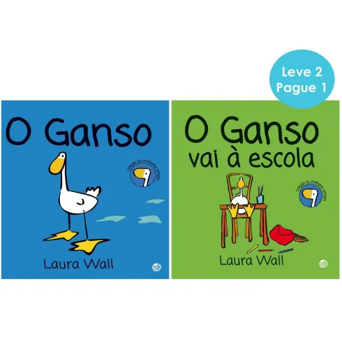 Os Melhores Amigos - O Ganso e o Ganso Vai à Escola de Laura Wall