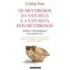 Os Mentirosos Da Natureza E A Natureza Dos Mentirosos de Lixing Sun
