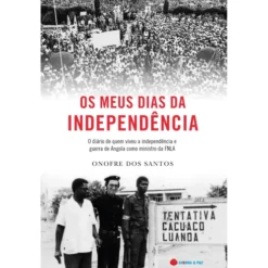 Os Meus Dias de Independência de Onofre dos Santos