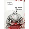 Os Meus Homens de Victoria Kielland