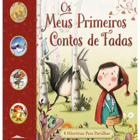 Os Meus Primeiros Contos de Fadas de Saviour Pirotta e Amanda Askew; Ilustração: Bruno Merz, Karl Newson, Lucy Fleming e Olivia Beckman de Saviour Pirotta e Amanda Askew