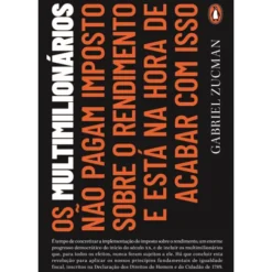 Os Multimilionários Não Pagam de Gabriel Zucman