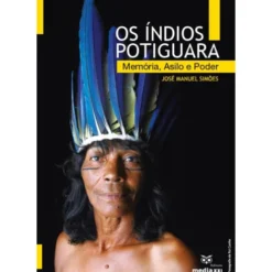 Os Índios Potiguara de José Manuel Simões