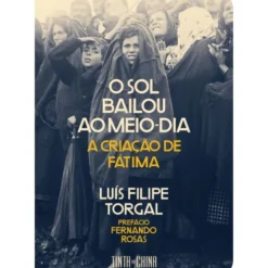 O Sol Bailou ao Meio-Dia de Luís Filipe Torgal