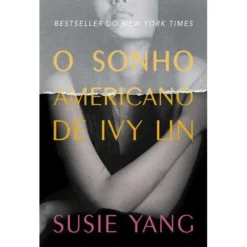 O Sonho Americano de Ivy Lin de Susie Yang