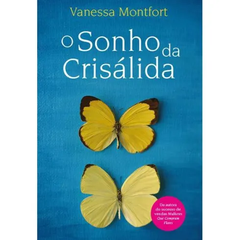 O Sonho da Crisálida de Vanessa Montfort