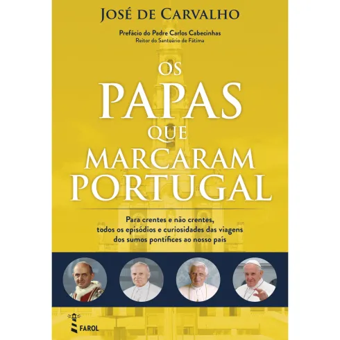 Os Papas que Marcaram Portugal de José de Carvalho