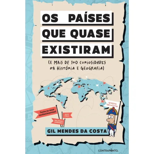 Os Países Que Quase Existiram (E Mais De 100 Curiosidades Da História E Geografia) de Gil Mendes Da Costa