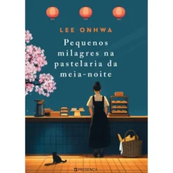Os Pequenos Milagres Na Pastelaria Da Meia-Noite de Lee Onhwa