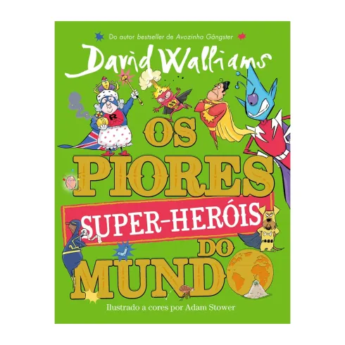 Os Piores Super-Heróis Do Mundo de David Walliams