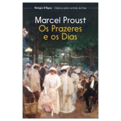 Os Prazeres E Os Dias de Marcel Proust