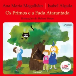 Os Primos e a Fada Atarantada de Ana Maria Magalhães e Isabel Alçada