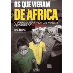 Os Que Vieram de África de Rita Garcia