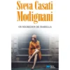 Os Segredos De Isabella de Sveva Casati Modignani