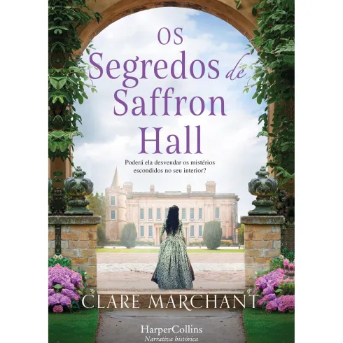 Os Segredos de Saffron Hall de Clare Marchant