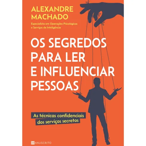 Os Segredos para Ler e Influenciar Pessoas de Alexandre Machado