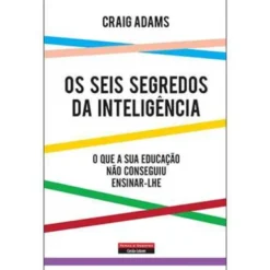 Os Seis Segredos da Inteligência de Craig Adams