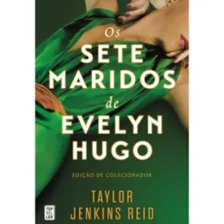 Os Sete Maridos De Evelyn Hugo: Edição De Colecionador de Taylor Jenkins Reid